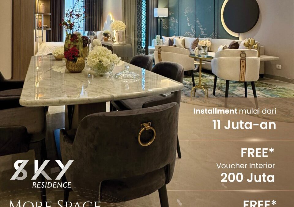 Miliki Sekarang! Hunian Mewah di SKY Residence